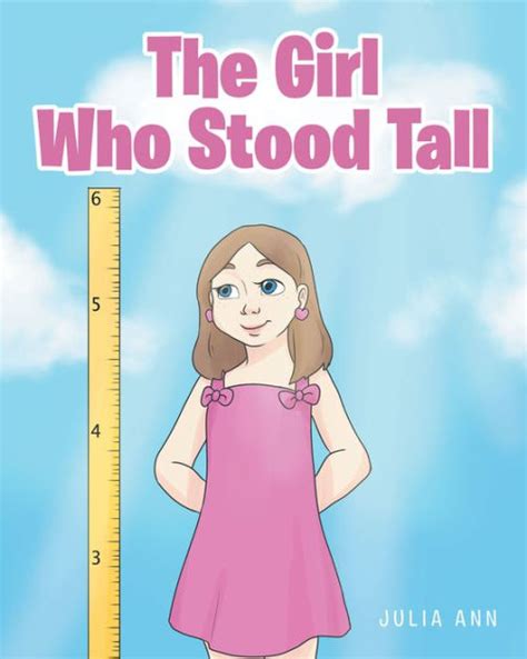 the girl who stood tall julia ann|The Girl Who Stood Tall: 9781645592914: Books .